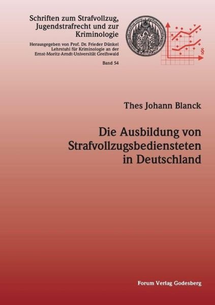 Cover for Thes Johann Blanck · Die Ausbildung Von Strafvollzugbediensteten in Deutschland (Pocketbok) (2015)