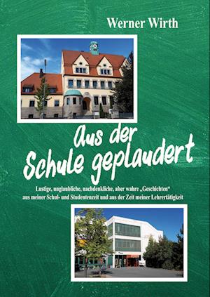 Cover for Werner Wirth · Aus der Schule geplaudert (Book) (2024)