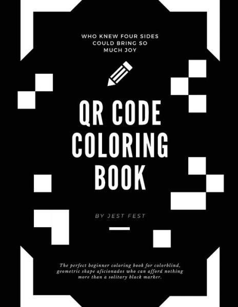 Cover for Jest Fest · QR Code Coloring Book: Squares and No Other Shapes (Paperback Bog) (2020)
