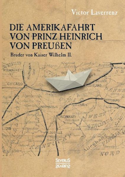 Cover for Laverrenz · Die Amerikafahrt von Prinz He (Book) (2017)