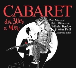 Cover for Weiss,ferdl-h.rühmann-w.bendow-p.morgan,u.v.m · Cabaret Der 30er &amp; 40er (CD) (2017)
