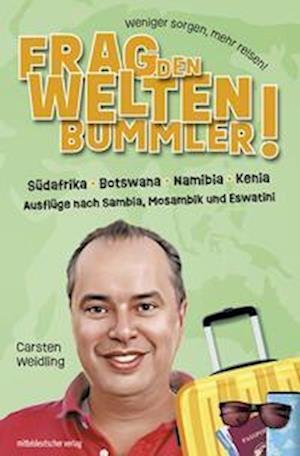 Cover for Carsten Weidling · Frag den Weltenbummler! Südafrika, Botswana, Namibia, Kenia und Ausflüge nach Sambia, Mosambik und Eswatini (Book) (2023)