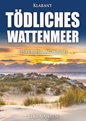 Cover for Elke Nansen · Tödliches Wattenmeer. Ostfrieslandkrimi (Paperback Book) (2020)