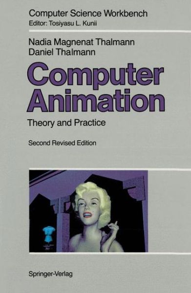 Cover for Nadia Magnenat-Thalmann · Computer Animation: Theory and Practice - Computer Science Workbench (Hardcover Book) [2 Revised edition] (1990)