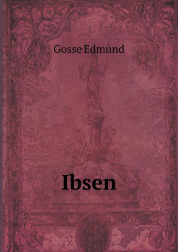 Cover for Gosse Edmund · Ibsen (Paperback Book) (2013)