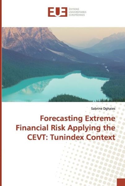 Forecasting Extreme Financial R - Dghaies - Boeken -  - 9786138490517 - 8 mei 2019
