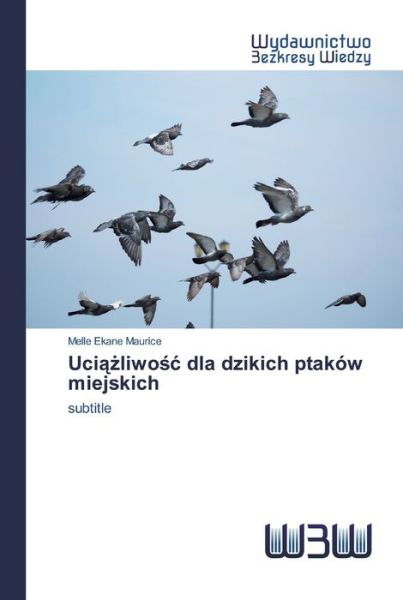 Cover for Maurice · Uciazliwosc dla dzikich ptaków (Bok) (2020)