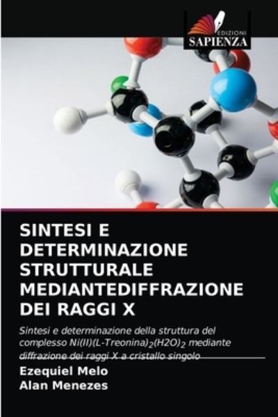 Cover for Ezequiel Melo · Sintesi E Determinazione Strutturale Mediantediffrazione Dei Raggi X (Paperback Book) (2021)