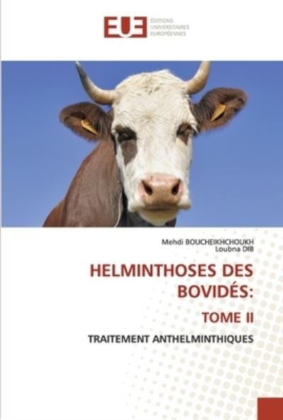 Cover for Mehdi Boucheikhchoukh · Helminthoses Des Bovidés (Paperback Book) (2022)