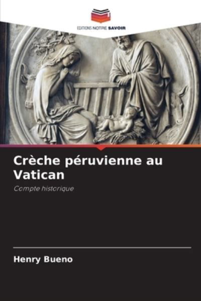 Cover for Henry Bueno · Creche peruvienne au Vatican (Taschenbuch) (2021)