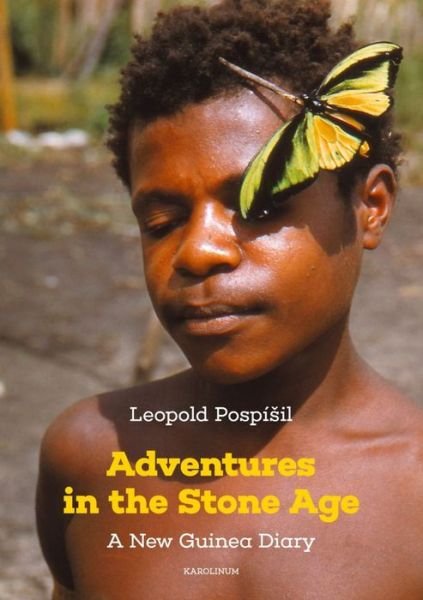 Cover for Leopold Pospisil · Adventures in the Stone Age: A New Guinea Diary (Taschenbuch) [New edition] (2021)