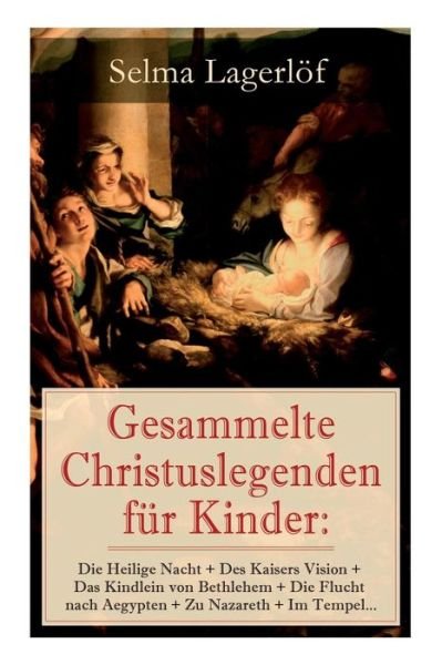 Cover for Selma Lagerlof · Gesammelte Christuslegenden f r Kinder (Taschenbuch) (2018)