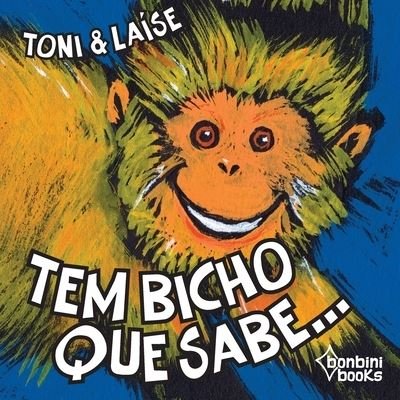 Cover for Toni · Tem Bicho Que Sabe... (Paperback Bog) (2020)