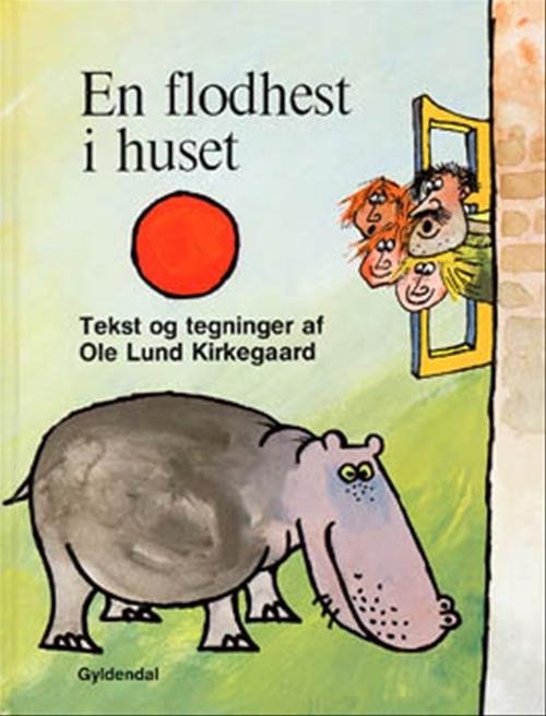 Cover for Ole Lund Kirkegaard · En flodhest i huset (Sewn Spine Book) [1st edition] (1999)