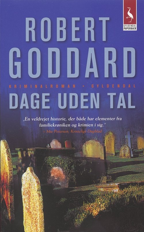 Gyldendals Paperbacks: Dage uden tal - Robert Goddard - Bøker - Gyldendal - 9788702040517 - 9. juni 2005