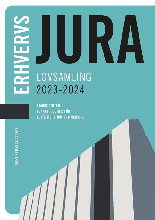 Cover for Bjarke Tinten; Lotte Mohr Dupont-Mersing · Erhvervsjura: Erhvervsjura - lovsamling (Sewn Spine Book) [11e uitgave] (2023)