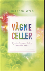 Cover for Barbara Wren · Vågne celler (Sewn Spine Book) [1st edition] (2013)