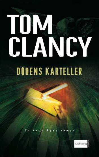 Cover for Tom Clancy · En Jack Ryan roman: Dødens karteller (Hardcover Book) [4. Painos] (2007)