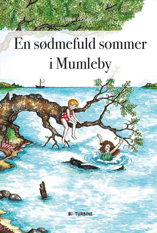 En sødmefuld sommer i Mumleby - Elvira Fragola - Kirjat - Turbine - 9788740615517 - keskiviikko 17. toukokuuta 2017