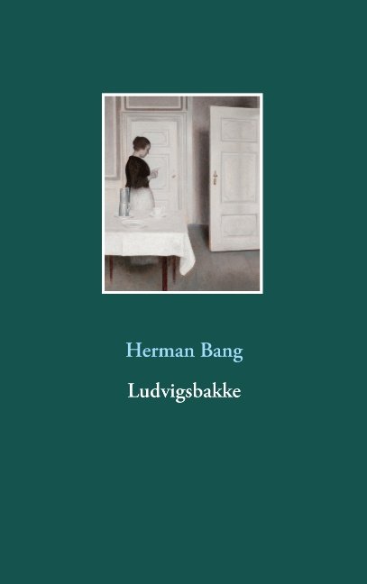 Cover for Herman Bang · Ludvigsbakke (Paperback Bog) [1. udgave] (2019)