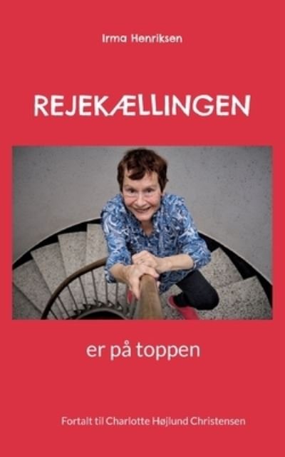 Cover for Irma Henriksen; Charlotte Højlund Christensen · Rejekællingen (Pocketbok) [1:a utgåva] (2022)