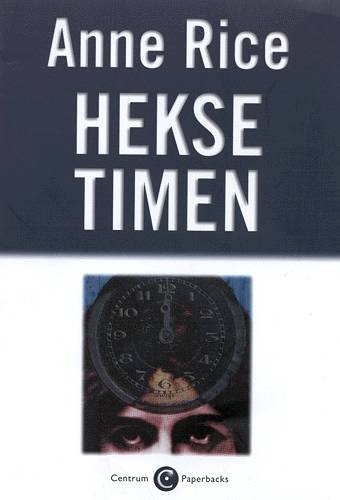 Cover for Anne Rice · Centrum paperbacks: Heksetimen (Paperback Book) [3rd edition] (1999)