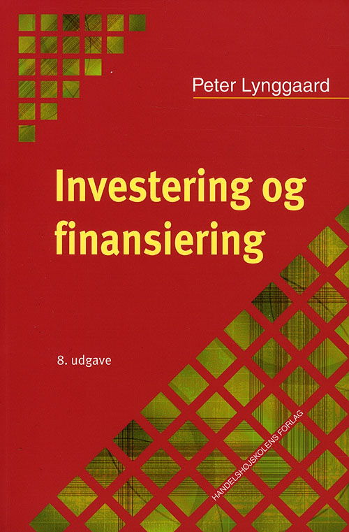 Cover for Peter Lynggaard · Investering og finansiering (Heftet bok) [8. utgave] (2008)