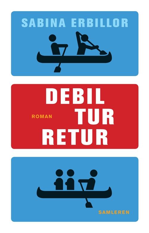 Cover for Sabina Erbillor · Debil tur-retur (Sewn Spine Book) [1e uitgave] (2015)