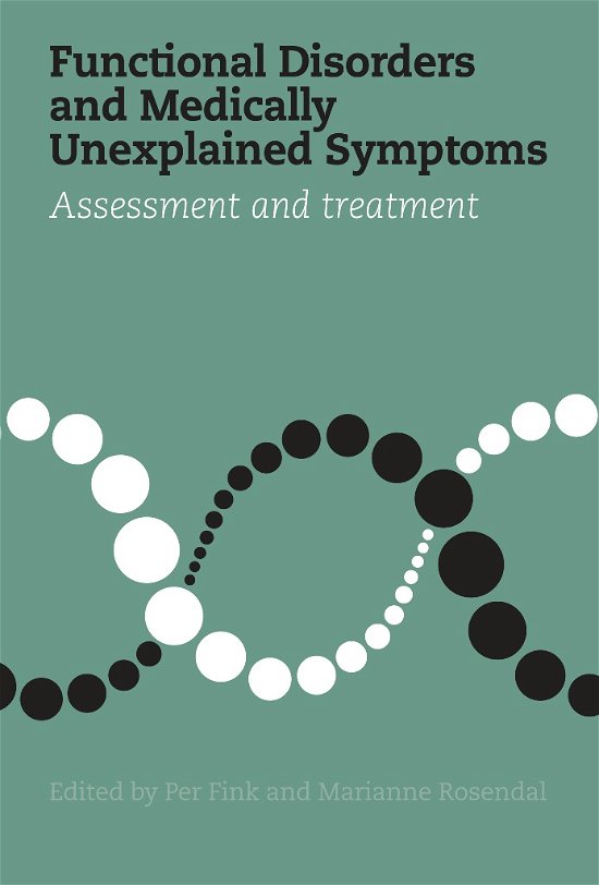 Marianne Rosendal Per Fink · Functional Disorders and Medically Unexplained Symptoms (Poketbok) [1:a utgåva] (2015)