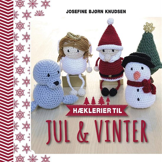 Cover for Josefine Bjørn Knudsen · Hæklerier til jul &amp; vinter (Indbundet Bog) [1. udgave] (2016)