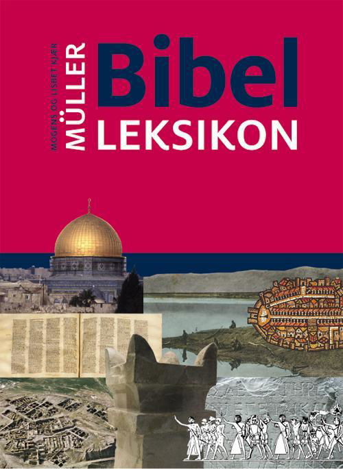 Cover for Mogens og Lisbet Kjær Müller · Bibelleksikon (Bound Book) [1e uitgave] [Indbundet] (2014)