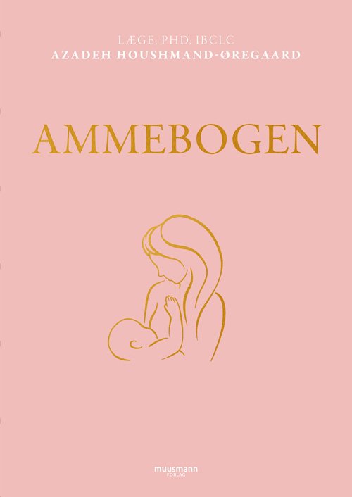 Cover for Azadeh Houshmand-Øregaard · Ammebogen (Sewn Spine Book) [1st edition] (2023)