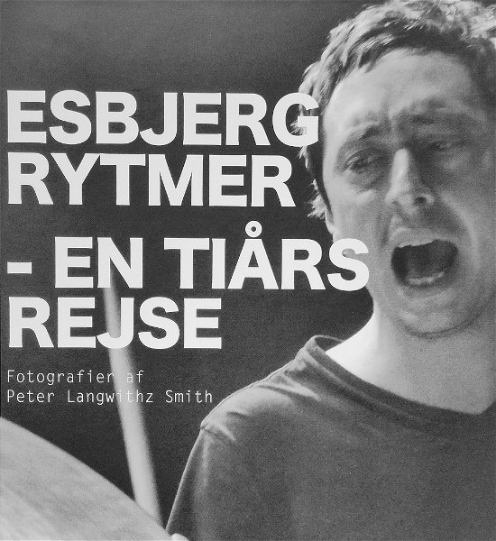 Cover for Peter Langwithz Smith · Esbjerg Rytmer - En til Tiårs rejse (Innbunden bok) [1. utgave] (2022)
