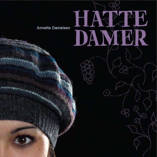 Cover for Annette Danielsen · Hattedamer (Heftet bok) [1. utgave] (2011)