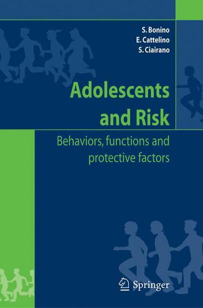 Cover for Silvia Bonino · Adolescents and risk: Behaviors, functions and protective factors (Paperback Book) [Softcover reprint of hardcover 1st ed. 2005 edition] (2010)