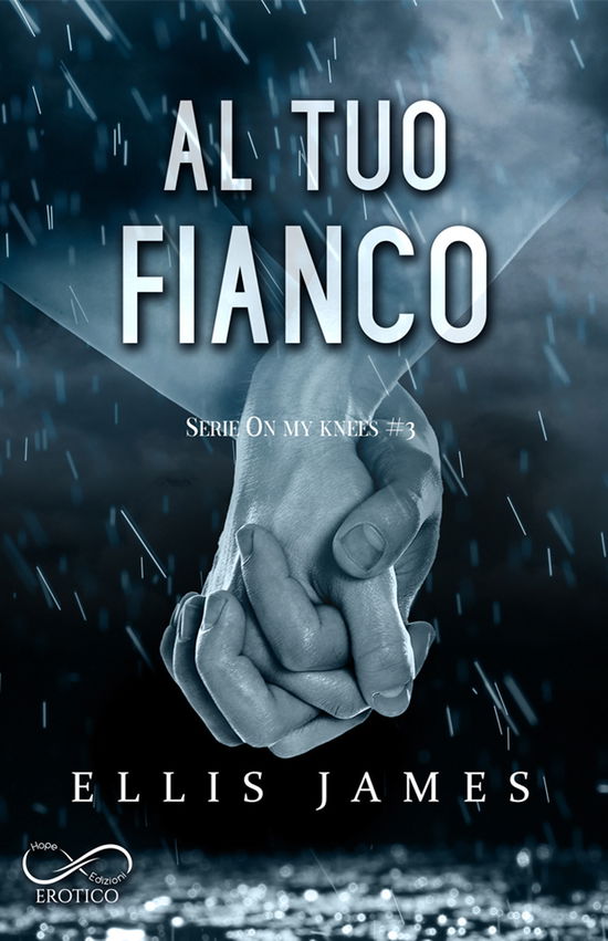 Cover for James Ellis · Al Tuo Fianco. On My Knees #03 (Book)