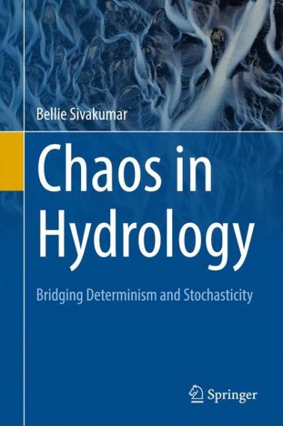 Cover for Bellie Sivakumar · Chaos in Hydrology: Bridging Determinism and Stochasticity (Gebundenes Buch) [1st ed. 2017 edition] (2016)