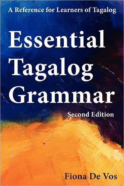 Cover for Fiona De Vos · Essential Tagalog Grammar, Second Edition: a Reference for Learners of Tagalog (Hardcover Book) (2011)