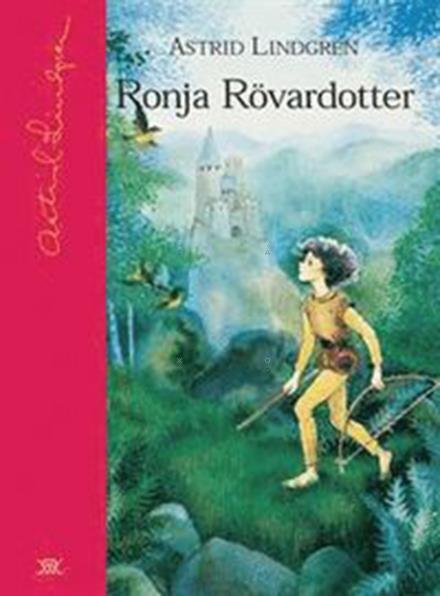 Cover for Astrid Lindgren · Ronja Rövardotter / ill.: Ilon Wikland (Samlingsbiblioteket) (Innbunden bok) (2004)