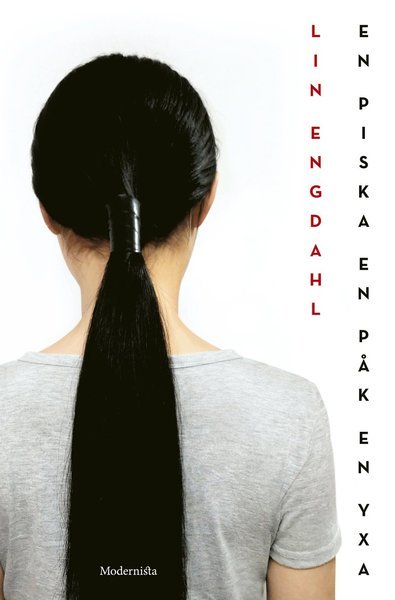 Cover for Lin Engdahl · En piska, en påk, en yxa (Indbundet Bog) (2019)