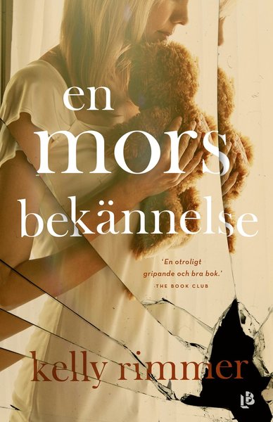 Cover for Kelly Rimmer · En mors bekännelse (Indbundet Bog) (2017)