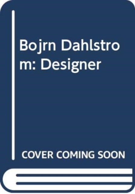 Cover for Kerstin Wickman · Bojrn Dahlstrom: Designer (Hardcover Book) (2006)