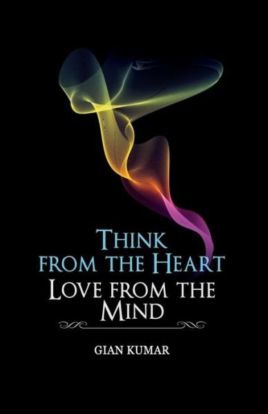 Cover for Gian Kumar · Think from the heart (Paperback Bog) (2014)