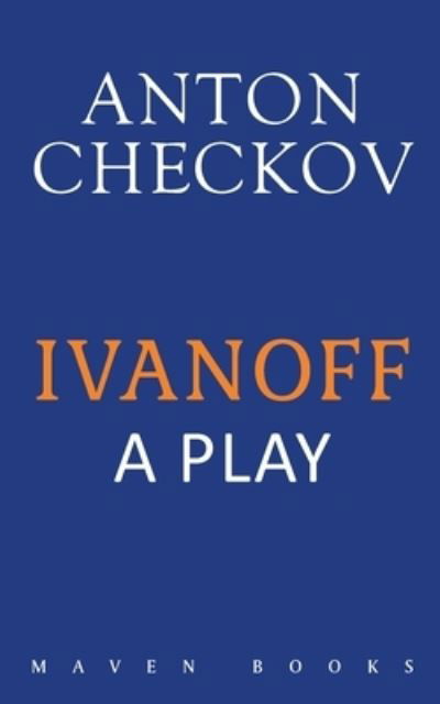 Cover for Anton Chekhov · Ivanoff - A Play (Pocketbok) (2021)