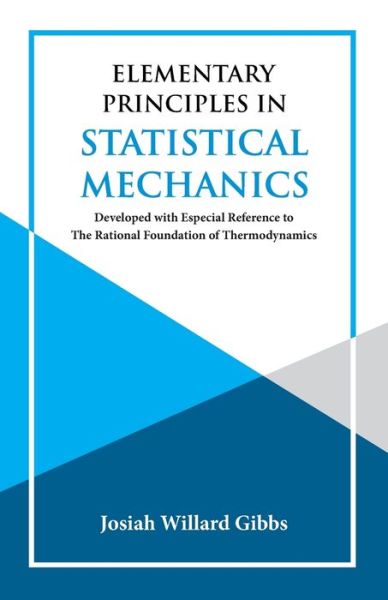 Cover for J Willard Gibbs · Elementary Principles in Statistical Mechanics (Paperback Book) (1995)