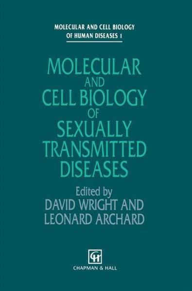 D J Wright · Molecular and Cell Biology of Sexually Transmitted Diseases - Molecular and Cell Biology of Human Diseases Series (Paperback Book) [Softcover reprint of the original 1st ed. 1992 edition] (2012)