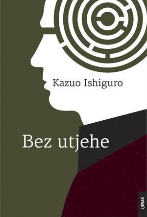 Cover for Kazuo Ishiguro · Bez utjehe (Innbunden bok) (2017)