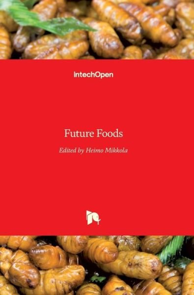 Cover for Heimo Mikkola · Future Foods (Hardcover Book) (2017)