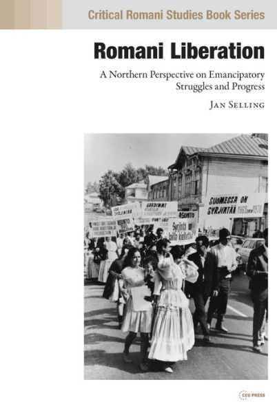 Cover for Selling, Jan (Associate Professor, Sodertorn University) · Romani Liberation: A Northern Perspective on Emancipatory Struggles and Progress - Critical Romani Studies Book Series (Hardcover Book) (2022)