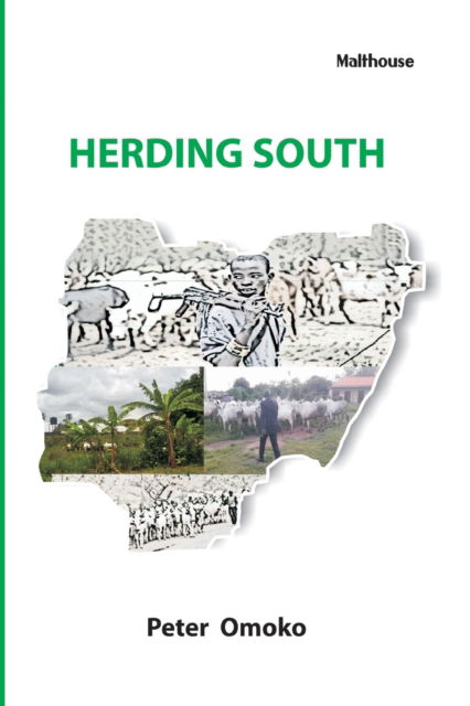 Herding South - Peter E Omoko - Livros - Malthouse Press - 9789785657517 - 23 de julho de 2019